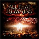 All That Remains - Overcome